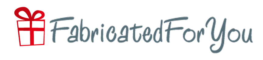 Fabricated For You